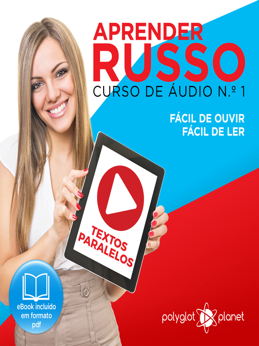Title details for Aprender Russo - Textos Paralelos - Fácil de ouvir - Fácil de ler Curso de Ãudio de Russo, Volume 1 by Polyglot Planet - Available